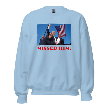 MISSED ME CREWNECK